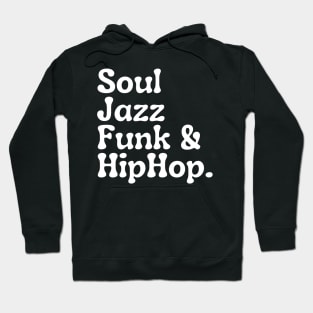 Soul Funk Jazz and HipHop Hoodie